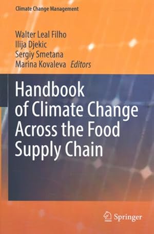 Immagine del venditore per Handbook of Climate Change Across the Food Supply Chain venduto da GreatBookPrices