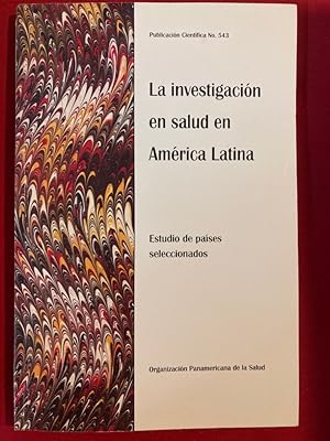 Bild des Verkufers fr La investigacion en salud en America Latina: Estudio de paises seleccionados. zum Verkauf von Plurabelle Books Ltd