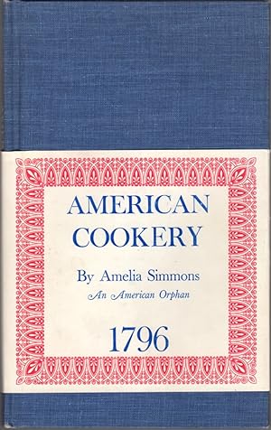 American Cookery: or the Art of Dressing Viands, Fish, Poultry & Vegetables.Pastes, Puffs, Pies, ...
