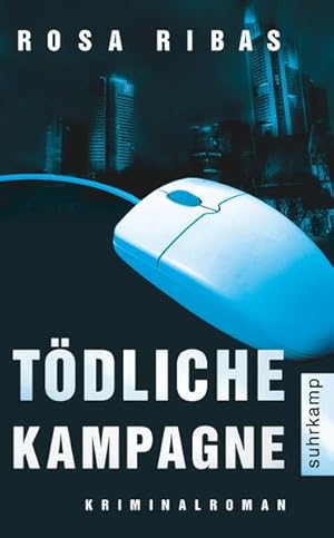 Image du vendeur pour Tdliche Kampagne: Ein neuer Fall fr Kommissarin Cornelia Weber-Tejedor. Kriminalroman (suhrkamp taschenbuch) mis en vente par Gerald Wollermann