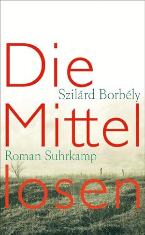 Imagen del vendedor de Die Mittellosen: Roman (suhrkamp taschenbuch) a la venta por Gerald Wollermann