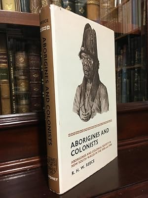 Bild des Verkufers fr Aborigines and Colonists. Aborigines And Colonial Society In New South Wales In The 1830s And 1840s. zum Verkauf von Time Booksellers