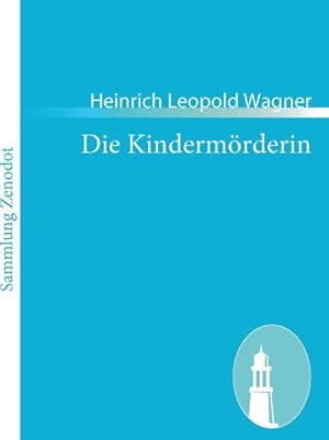 Image du vendeur pour Die Kindermrderin : Ein Trauerspiel -Language: German mis en vente par GreatBookPrices