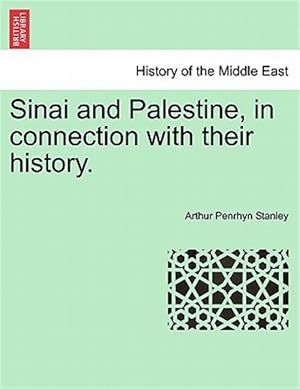 Image du vendeur pour Sinai and Palestine, in connection with their history. mis en vente par GreatBookPrices