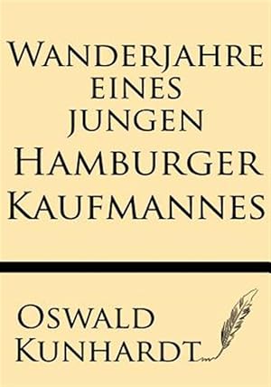 Imagen del vendedor de Wanderjahre Eines Jungen Hamburger Kaufmannes -Language: german a la venta por GreatBookPrices