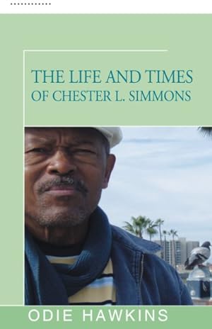 Imagen del vendedor de Life and Times of Chester L. Simmons a la venta por GreatBookPrices