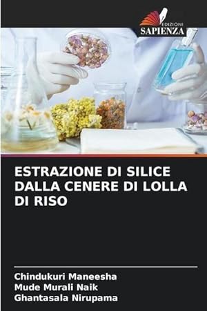 Immagine del venditore per ESTRAZIONE DI SILICE DALLA CENERE DI LOLLA DI RISO venduto da BuchWeltWeit Ludwig Meier e.K.