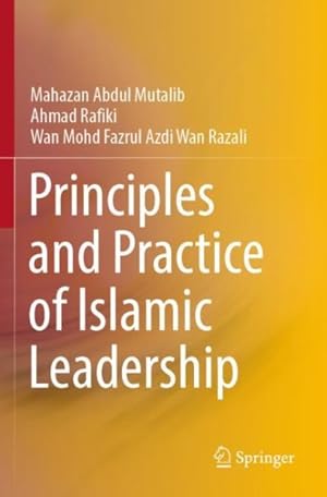 Immagine del venditore per Principles and Practice of Islamic Leadership venduto da GreatBookPrices