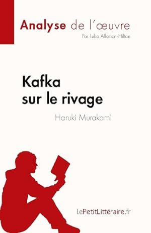 Image du vendeur pour Kafka sur le rivage de Haruki Murakami (Analyse de l'uvre) : Rsum complet et analyse dtaille de l'uvre mis en vente par Smartbuy
