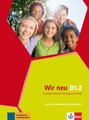Bild des Verkufers fr Wir neu B1.2 Lehr- und Arbeitsbuch + Audio-CD : Grundkurs Deutsch fr junge Lernende zum Verkauf von AHA-BUCH GmbH