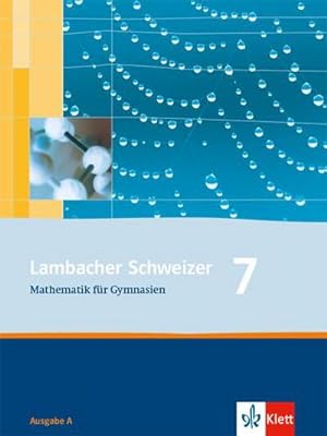 Image du vendeur pour Lambacher Schweizer. 7. Schuljahr. Schlerbuch. Allgemeine Ausgabe : Mathematik fr Gymnasien mis en vente par AHA-BUCH GmbH
