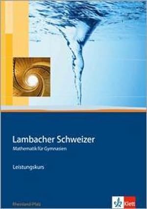 Bild des Verkufers fr Lambacher Schweizer. 11.-13. Schuljahr. Schlerbuch Leistungskurs und CD-ROM. Rheinland-Pfalz zum Verkauf von AHA-BUCH GmbH