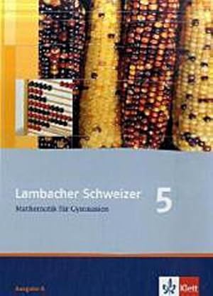 Bild des Verkufers fr Lambacher Schweizer. 5. Schuljahr. Schlerbuch. Gymnasium. Allgemeine Ausgabe zum Verkauf von AHA-BUCH GmbH