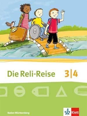 Bild des Verkufers fr Die Reli-Reise. Schlerbuch 3./4. Schuljahr. Ausgabe Baden-Wrttemberg ab 2017 : Evangelische Religion zum Verkauf von AHA-BUCH GmbH
