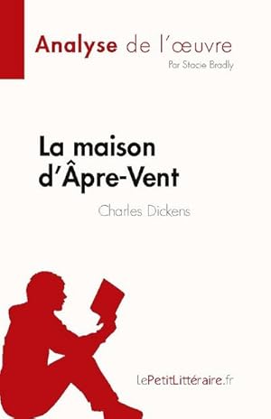 Image du vendeur pour La maison d'pre-Vent de Charles Dickens (Analyse de l'uvre) : Rsum complet et analyse dtaille de l'uvre mis en vente par Smartbuy