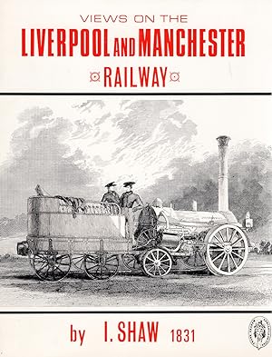 Views Of The Most Interesting Scenery On The Liverpool And Manchester Railway : Limited Edition T...