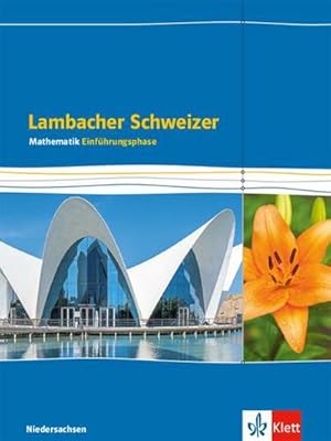 Bild des Verkufers fr Lambacher Schweizer Einfhrungsphase. Schlerbuch 11. Schuljahr. Ausgabe fr Niedersachsen G9 zum Verkauf von AHA-BUCH GmbH