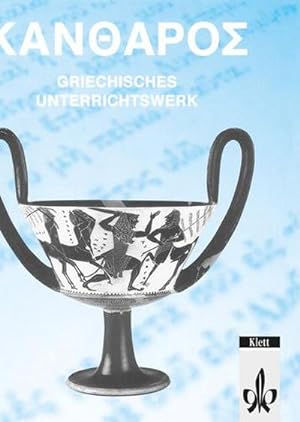 Bild des Verkufers fr Kantharos. Lese- und Arbeitsbuch : Griechisches Unterrichtswerk zum Verkauf von AHA-BUCH GmbH
