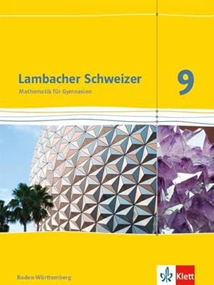 Bild des Verkufers fr Lambacher Schweizer Mathematik 9. Schlerbuch Klasse 9. Ausgabe Baden-Wrttemberg zum Verkauf von AHA-BUCH GmbH