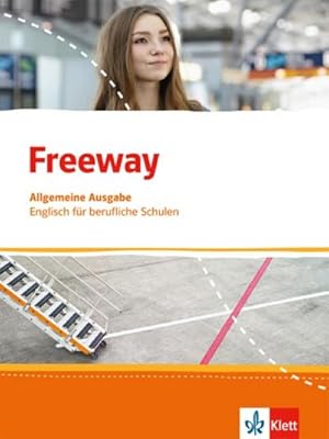 Bild des Verkufers fr Freeway Allgemeine Ausgabe 2016. Schlerbuch. Englisch fr berufliche Schulen zum Verkauf von AHA-BUCH GmbH
