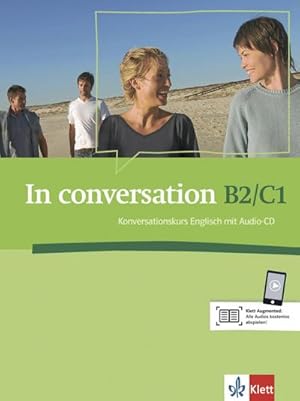 Image du vendeur pour In conversation : Konversationskurs Englisch mit Audio-CD B2/C1 mis en vente par AHA-BUCH GmbH