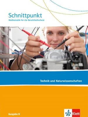 Bild des Verkufers fr Schnittpunkt Mathematik fr die Berufsfachschule / Schlerbuch Technik und Naturwissenschaften zum Verkauf von AHA-BUCH GmbH