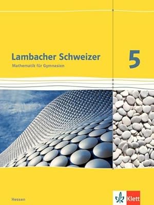 Bild des Verkufers fr Lambacher Schweizer. 5. Schuljahr. Schlerbuch. Neubearbeitung. Hessen zum Verkauf von AHA-BUCH GmbH