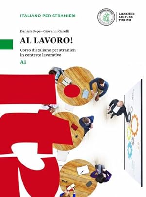 Immagine del venditore per Al lavoro! A1. Kurs- und bungsbuch mit Audios und Videos online : Corso di italiano per stranieri in contesto lavorativo venduto da AHA-BUCH GmbH