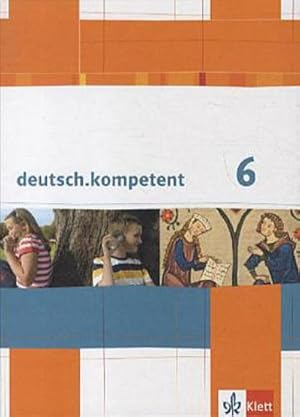 Bild des Verkufers fr deutsch.kompetent. Schlerbuch mit Onlineangebot 6. Klasse zum Verkauf von AHA-BUCH GmbH