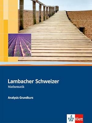 Bild des Verkufers fr Lambacher-Schweizer. Sekundarstufe II. Analysis Grundkurs Schlerbuch mit CD-ROM : Unterrichtswerk fr Gymnasien. Dieser Themenband beinhalten den gesamten Schulstoff der Analysis. Der Band beginnt mit der Einfhrung der Ableitung. Anschaulich wird die Analysis aufgebaut zum Verkauf von AHA-BUCH GmbH