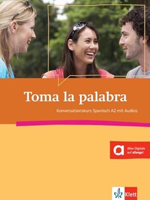 Imagen del vendedor de Toma la Palabra : Konversationskurs Spanisch A2 mit Audio-CD a la venta por AHA-BUCH GmbH