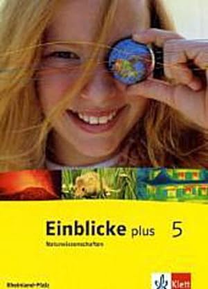 Bild des Verkufers fr Einblicke plus Naturwissenschaften. 5 Schuljahr. Schlerbuch. Rheinland-Pfalz zum Verkauf von AHA-BUCH GmbH