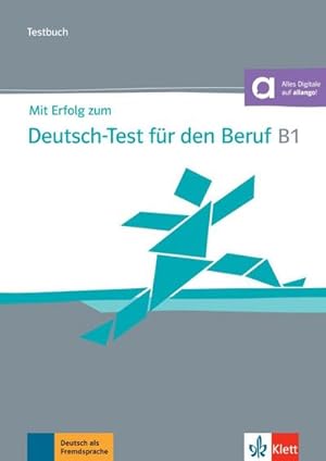 Image du vendeur pour Mit Erfolg zum Deutsch-Test fr den Beruf B1. Testbuch + online mis en vente par AHA-BUCH GmbH