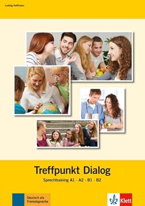 Bild des Verkufers fr Treffpunkt Dialog : Sprechtraining A1, A2, B1, B2. Buch zum Verkauf von AHA-BUCH GmbH