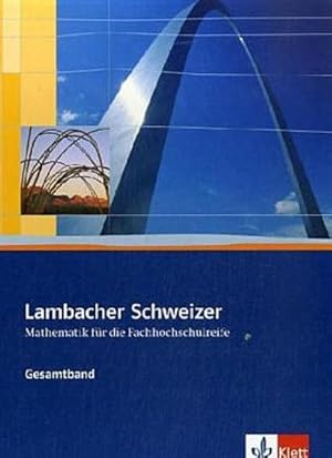 Bild des Verkufers fr Lambacher Schweizer fr die Fachhochschulreife. Gesamtband. Schlerbuch zum Verkauf von AHA-BUCH GmbH