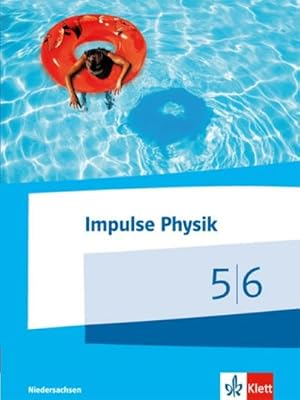 Bild des Verkufers fr Impulse Physik Klasse 5/6. Schlerbuch. Ausgabe Niedersachsen fr G9 zum Verkauf von AHA-BUCH GmbH