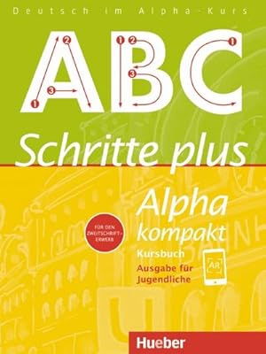 Imagen del vendedor de Schritte plus Alpha kompakt - Ausgabe fr Jugendliche. Deutsch als Zweitsprache. Kursbuch a la venta por AHA-BUCH GmbH