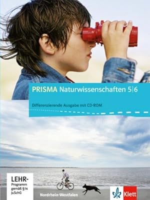 Bild des Verkufers fr Prisma Naturwissenschaften. Ausgabe fr Nordrhein-Westfalen - Differenzierende Ausgabe. Schlerbuch mit Schler-CD-ROM 5./6. Schuljahr zum Verkauf von AHA-BUCH GmbH