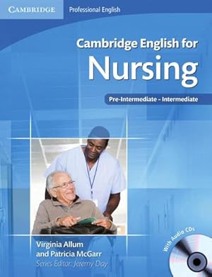 Image du vendeur pour Cambridge English for Nursing - Pre-Intermediate : Student's Book + 2 Audio-CDs mis en vente par AHA-BUCH GmbH