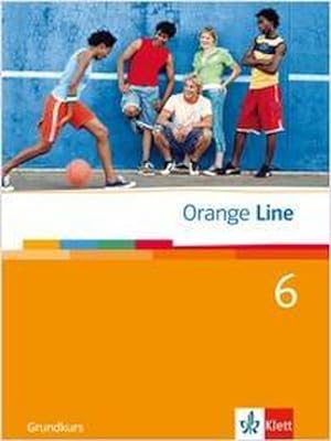 Seller image for Orange Line. Schlerbuch Teil 6 (6. Lernjahr) Grundkurs for sale by AHA-BUCH GmbH