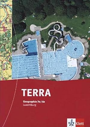 Bild des Verkufers fr TERRA Luxemburg. Schlerbuch 7e/6e. Ausgabe fr europische Schulen in Luxemburg zum Verkauf von AHA-BUCH GmbH