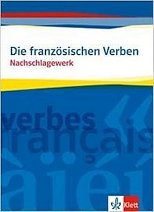 Image du vendeur pour Die franzsischen Verben : Das Nachschlagewerk mis en vente par AHA-BUCH GmbH