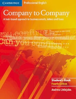 Imagen del vendedor de Company to Company. New edition. Student's Book : A task-based approach to business emauls, letters and faxes a la venta por AHA-BUCH GmbH