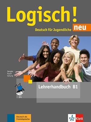 Bild des Verkufers fr Logisch! neu B1. Lehrerhandbuch : Deutsch fr Jugendliche zum Verkauf von AHA-BUCH GmbH