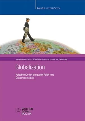 Immagine del venditore per Globalization : Aufgaben fr den bilingualen Politik- und konomieunterricht venduto da AHA-BUCH GmbH