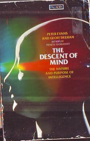 Seller image for The Descent Of Mind. The Nature and Purpose of Intelligence. for sale by Bob Vinnicombe