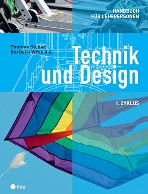 Seller image for Technik und Design - Handbuch fr Lehrpersonen. 1.Zyklus for sale by AHA-BUCH GmbH