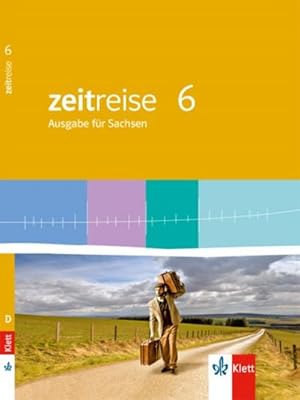 Image du vendeur pour Zeitreise 6. Schlerbuch. Neue Ausgabe fr Sachsen mis en vente par AHA-BUCH GmbH