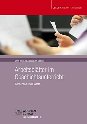 Imagen del vendedor de Arbeitsbltter im Geschichtsunterricht : Konzeption und Einsatz a la venta por AHA-BUCH GmbH