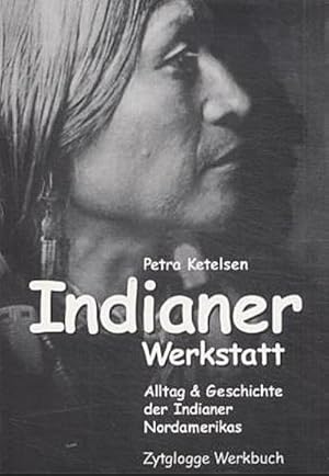 Bild des Verkufers fr Indianer Werkstatt. Bd.1 : Alltag & Geschichte der Indianer Nord-Amerikas. 148 Kopiervorlagen f. d. Unterricht: Werkstattauftrge, Lesetexte, Infokartei, Lsungskartei u. Lernkontrollen zum Verkauf von AHA-BUCH GmbH